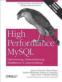 High Performance MySQL / Optimierung, Backups, Replikation und Lastverteilung (h�ftad)