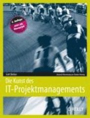 Die Kunst des IT-Projektmanagements, 2. Auflage (h�ftad)
