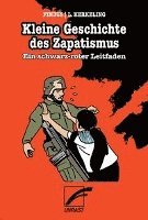 Kleine Geschichte des Zapatismus (inbunden)