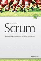 Scrum - Agiles Projektmanagement erfolgreich einsetzen (h�ftad)