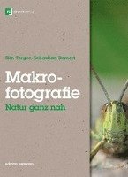 Makrofotografie: Natur ganz nah (h�ftad)