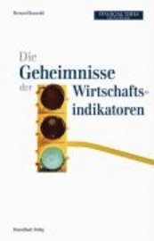 Die Geheimnisse der Wirtschaftsindikatoren (h�ftad)
