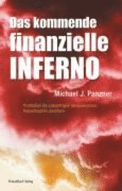 Das kommende finanzielle Inferno (h�ftad)