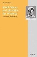 Khalil Gibran und die Vision der Moderne (h�ftad)