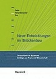 Neue Entwicklungen im Br�ckenbau (inbunden)