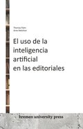 El uso de la inteligencia artificial en las editoriales