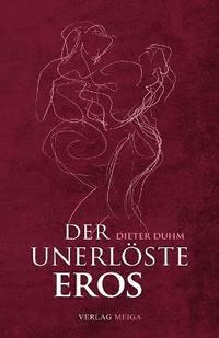 Der Unerl Ste Eros (h�ftad)