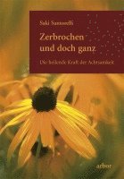 Zerbrochen und doch ganz (h�ftad)