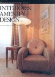 Interior and Amenity Design: World Premier Hotel Design (inbunden)