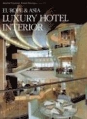 Europe and Asia Luxury Hotel Interior (inbunden)