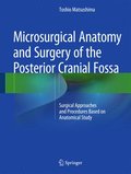 Microsurgical Anatomy and Surgery of the Posterior Cranial Fossa