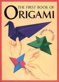 The First Book of Origami (h�ftad)