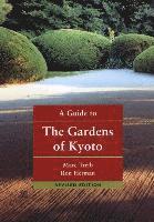 A Guide to the Gardens of Kyoto (h�ftad)