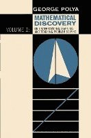 Mathematical Discovery On Understanding, Learning, And Teaching Problem Solving, Volume I (h�ftad)