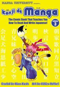 Kanji De Manga: v. 3 Comic Book That Teaches You How to Read and Write Japanese! (h�ftad)