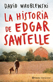 La Historia de Edgar Sawtelle = The Story of Edgar Sawtelle (h�ftad)