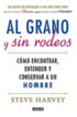 Al Grano y Sin Rodeos: Como Encontrar, Atrapar y Entender A un Hombre = Straight Talk, No Chaser