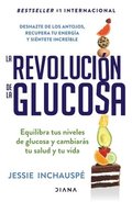 La Revolucin de la Glucosa / Glucose Revolution(spanish Edition)