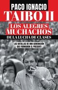 Los Alegres Muchachos de la Lucha de Clases / The Happy Guys from the Class Struggle