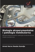 Biologia eksperymentalna i patologia molekularna