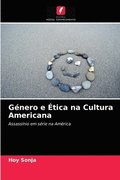 Genero e Etica na Cultura Americana