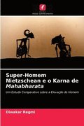 Super-Homem Nietzschean e o Karna de Mahabharata