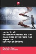 Impacto do desenvolvimento de um municipio integrado nos aspectos socioeconomicos