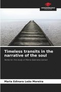 Timeless transits in the narrative of the soul