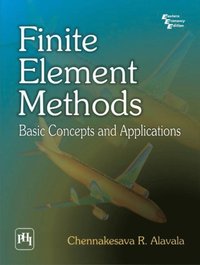 Finite Element Methods: Basic Concepts and Applications (h�ftad)