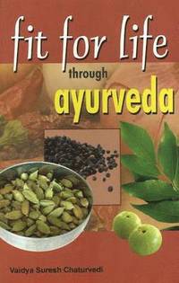 Fit for Life Through Ayurveda (h�ftad)