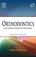 Orthodontics: Exam Preparatory Manual for Undergraduates