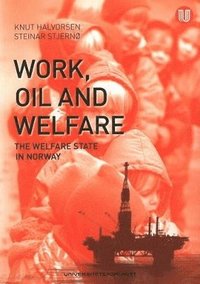 Work, Oil and Welfare (h�ftad)