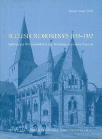 Ecclesia Nidrosiensis, 1153-1537 (inbunden)