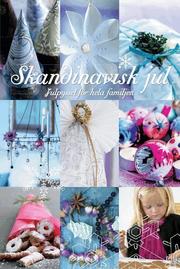 Skandinavisk jul : julpyssel f�r hela familjen (inbunden)