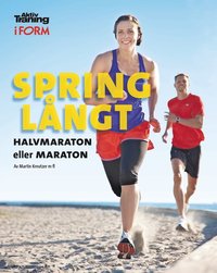 Spring l�ngt : halvmaraton eller maraton (inbunden)