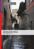 Thematic Prosecution of International Sex Crimes (Second Edition)