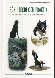 S�k i teori och praktik : f�r t�vling, r�ddning och aktivering (inbunden)
