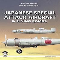Japanese Special Attack Aircraft and Flying Bombs (h�ftad)