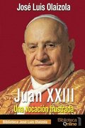 Juan XXIII. Una vocacion frustrada