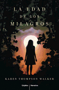 La Edad de los Milagros = The Age of Miracles (inbunden)