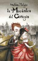 La mecanica del corazon / The Boy With the Cuckoo-Clock Heart (h�ftad)