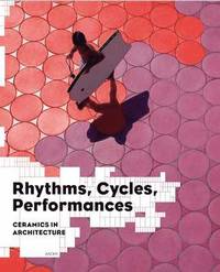 Rhythms, Cycles, Performances (h�ftad)