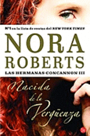 Nacida de la Verguenza: Las Hermanas Concannon III = Born in Shame (h�ftad)