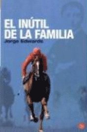El Inutil de la Familia (inbunden)