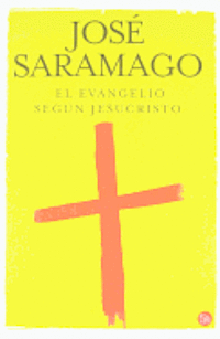 El Evangelio Segun Jesucristo = The Gospel According to Jesus Christ (h�ftad)