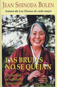 Las Brujas No Se Quejan: Un Manual de Sabiduria Concentrada (inbunden)