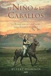 El Nino de los Caballos: La Busqueda de un Padre Para Sanar A su Hijo = The Horse Boy (inbunden)