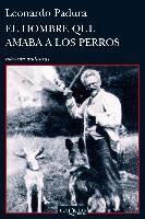 El Hombre Que Amaba A los Perros = The Man Who Loved Dogs (h�ftad)