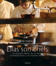 Ellas Son Chefs: Las Grandes Damas de la Cocina Contemporanea y Sus Mejores Recetas (inbunden)