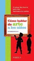Como Hablar de Arte A los Ninos (h�ftad)
